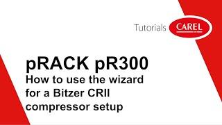 pRack pR300 How to use the wizard for a Bitzer CRII compressor setup