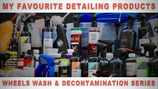 My Favourite Car Detailing Products | Car Wash, Wheels & Decontamination Series