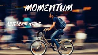 ABRAHAM HICKS SATISFYING MOMENTUM