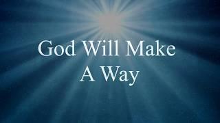 God Will Make A Way