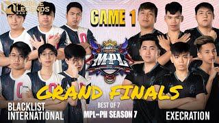 Exe vs Blck [Game 1] Blacklist Int'l Vs Execration | Grand Finals | MPL-PH Season 7 Day 5