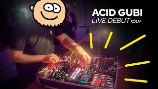 ACID GUBI Live Debut / Köln