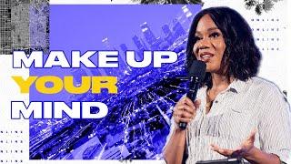 Make Up Your Mind | Sarah Jakes Roberts