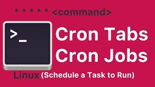 Task Scheduling in Linux - CronTab Command and How to Create/Use a Cron Job