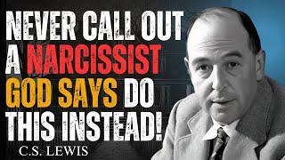 God’s Plan for Dealing with Narcissists: Do This Instead of Calling Them Out | Best Speech CS Lewis