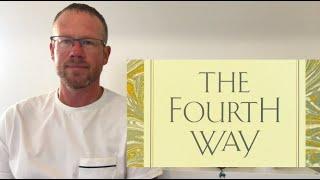 What is The Fourth Way?