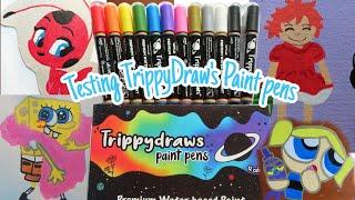 TrippyDraws PAinT PenS Are THeY BeST PaInT Pens? Trying TRIPPYDRAWS PainT Pens