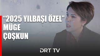 Drt Tv Yılbaşı Özel 2025 - Müge Çoşkun / DİKAB YK Başkanı