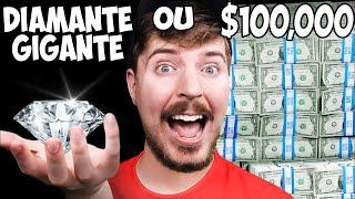 Você Prefere um Diamante Gigante ou $100,000?