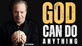 God Can Do Anything | Best Motivational Speech By Dr. Joe Dispenza