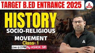 B.ED Entrance Exam Preparation2025 | Socio-Religious Movement | History Class by Ashok Sir