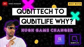 QubitTech to QubitLife  WHY???? | Huge Game Changer 2021