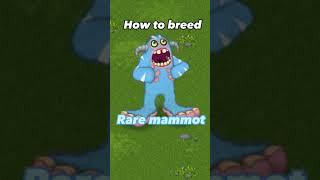 How to breed rare mammot! 