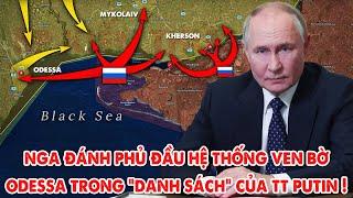 Nga đánh phủ đầu hệ thống ven bờ biển Đen, Odessa trở thành mục tiêu trọng yếu ! - 5P Kiến Thức