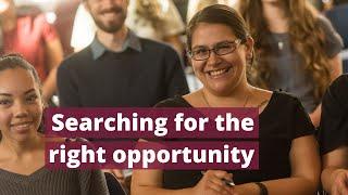 Searching for the right opportunity