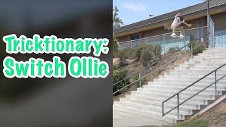 Tricktionary || Switch Ollie