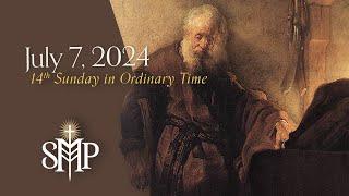 Sunday Mass, 14th Sunday in Ordinary Time | July 7, 2024  (9:30am PT)