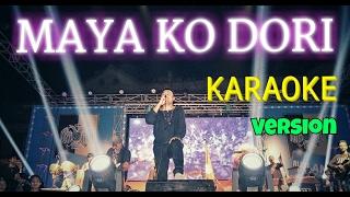 MAYA KO DORI | Nepali Karaoke Song (Track) | Deepak Bajracharya