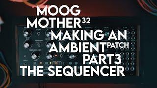 Moog Mother-32 Ambient Generative Patch - Part 3 | KadDemo #6