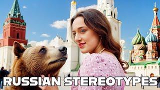 Russian Stereotypes Explained: What’s True and What’s Not?