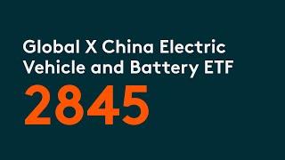 Global X China Electric Vehicle and Battery ETF | Global X ETFs Hong Kong | 2845