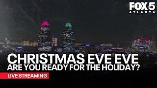 WATCH LIVE: Happy Christmas Eve Eve from Atlanta