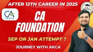 CA Foundation In 2025 | September Attempt or Jan Attempt? Genuine Guidance 