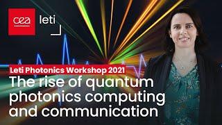 Leti photonics workshop: The rise of #quantum photonics computing and communication | CEA-Leti