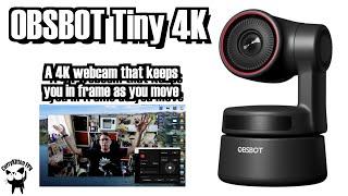 OBSBOT Tiny 4k - a webcam that will always keep you in shot!