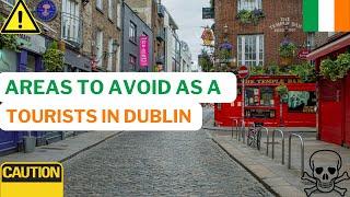 The Hidden Dangers: Places to Avoid in Dublin