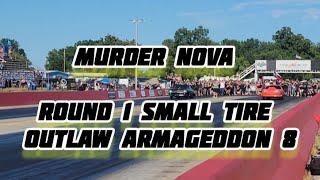 Murder Nova Round 1 Small Tire Outlaw Armageddon 8 no prep racing