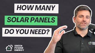 How Many Solar Panels Do You Need | Green Power Energy