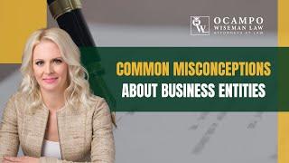 Common Misconceptions about Business Entities