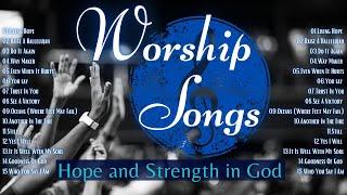 Best Worship Songs with Lyrics 2024 || Finding Hope Amidst Difficulties