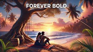 Forever Bold | A Heartfelt Romantic Song (Official Lyric Video) | Love Song