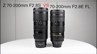 Nikon Z 70-200mm F2.8S VS Nikon 70-200mm F2.8E