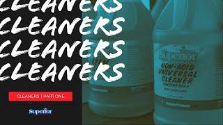 Cleaners Rundown [Part One] ⎪Superior Products