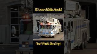 OLD but GOLD! Fort Worth Fire: Truck 2 responding!