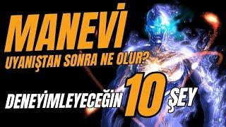 Manevi Uyanıştan Sonra Ne Olur? Deneyimleyeceğin 10 Şey