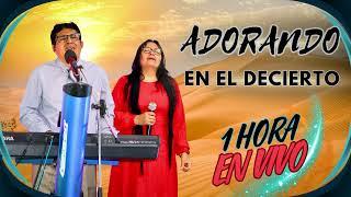 ADORANDO EN EL DECIERTO /PASTOR ALEJANDRO RODRIGUEZ