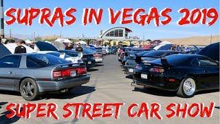 SUPRAS IN VEGAS 2019 PT 2 (SUPER STREET SHINE AND SHOW)