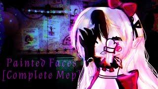 Painted Faces|Fnaf Complete Mep|Gacha Club/Gacha Life