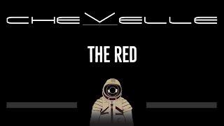 Chevelle • The Red (CC)  [Karaoke] [Instrumental Lyrics]