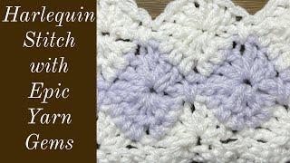 Learn the Harlequin Stitch with Epic Yarn Gems