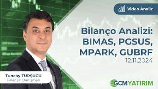 Bilanço Analizi: BIMAS, PGSUS, MPARK, GUBRF | Tuncay Turşucu @tuncay-tursucu