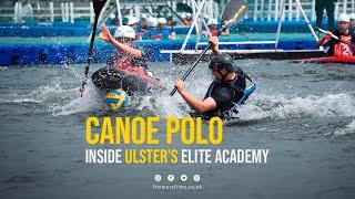 Canoe Polo: Inside Ulster's Elite Academy