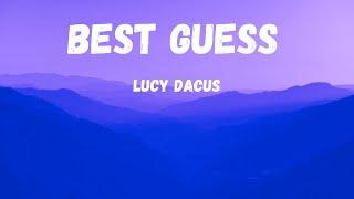 Best Guess || Lucy Dacus || Lyrics