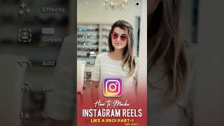 How to Make Instagram Reels Like a PRO! Part -1