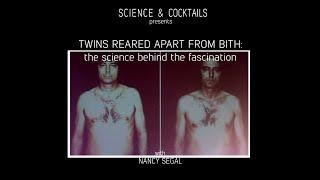 Twins reared apart from birth: the science behind the fascination with Nancy Segal