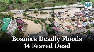 Bosnia: Drone Footage Shows Extent of Deadly Floods | DRM News | AM1G